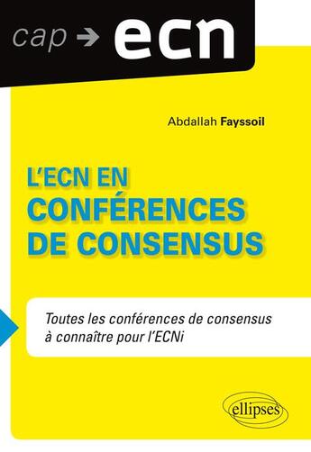 Couverture du livre « L'ECN en conférences de consensus » de Fayssoil Abdallah aux éditions Ellipses