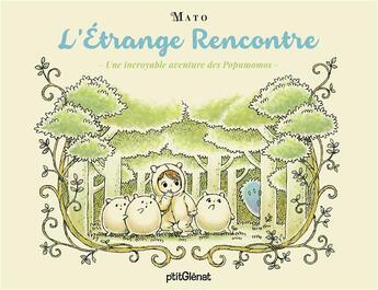 Couverture du livre « L'étrange rencontre » de Mato aux éditions Glenat Jeunesse