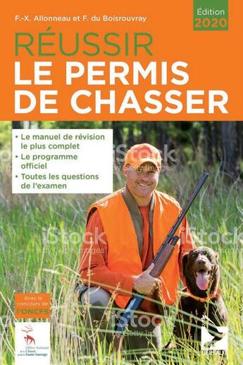 Couverture du livre « Réussir le permis de chasser (édition 2020) » de Fernand Du Boisrouvray et Francois-Xavier Alloneau aux éditions Gerfaut