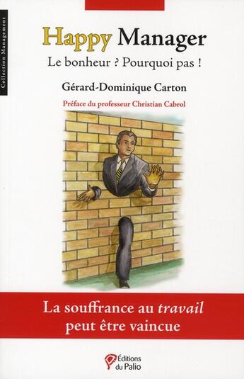 Couverture du livre « Happy manager ; le bonheur ? pourquoi pas ! » de Carton G-D. aux éditions Du Palio