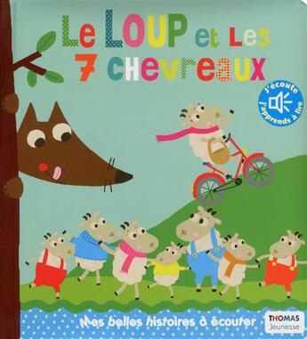 Couverture du livre « Le loup et les 7 chevreaux » de Isabelle Chauvet et Delhoste Marie aux éditions Thomas Jeunesse