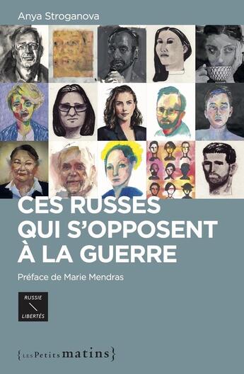 Couverture du livre « Ces Russes qui s'opposent à la guerre » de Anya Stroganova aux éditions Les Petits Matins