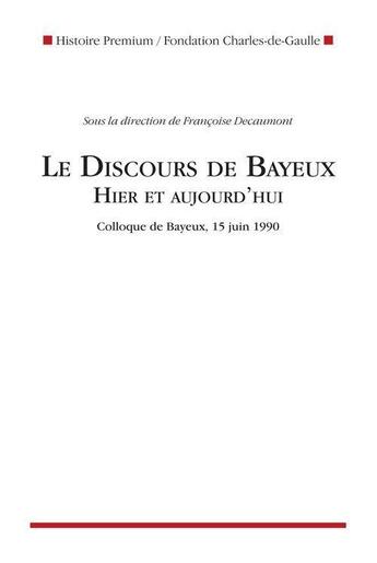 Couverture du livre « Le discours de Bayeux ; hier et aujourd'hui » de Decaumont/Francoise aux éditions Nouveau Monde