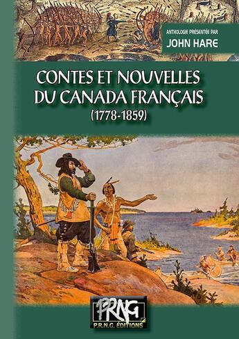 Couverture du livre « Contes et nouvelles du Canada français (XVIIe-xVIIIe siècles) » de John Hare aux éditions Editions Des Regionalismes