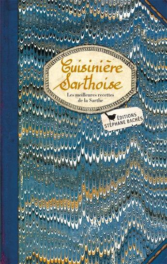 Couverture du livre « Cuisinière sarthoise » de Elizabeth Denis aux éditions Les Cuisinieres