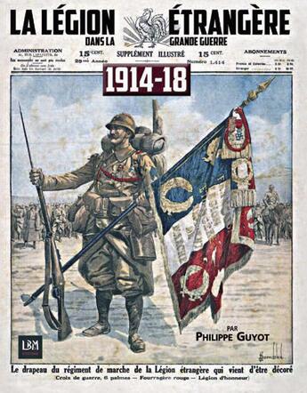 Couverture du livre « La Légion étrangère dans la grande guerre » de Philippe Guyot aux éditions Lbm