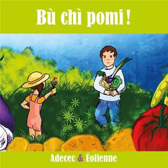 Couverture du livre « Bù chì pomi ! » de Antea Ferrandi-Perquis et Ghjacumina Geronimi aux éditions Eoliennes