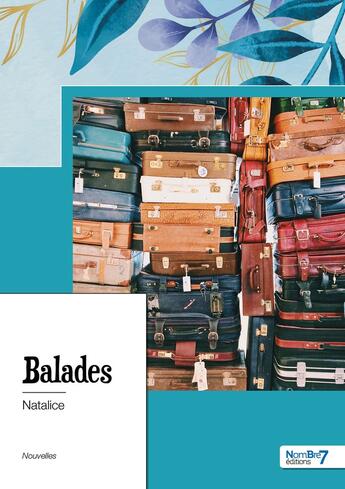 Couverture du livre « Balades » de Natalice aux éditions Nombre 7