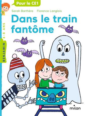 Couverture du livre « Dans le train fantôme » de Florence Langlois et Sarah Barthere aux éditions Milan