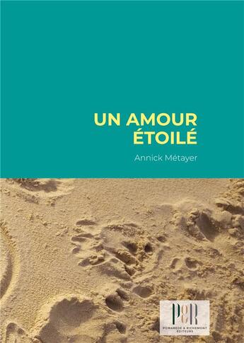 Couverture du livre « Un Amour étoilé » de Annick Métayer aux éditions Pomarede & Richemont