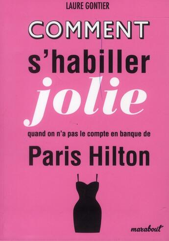 Couverture du livre « Comment shabiller jolie quand on na pas le compte en banque de Paris Hilton » de Laure Gontier aux éditions Marabout