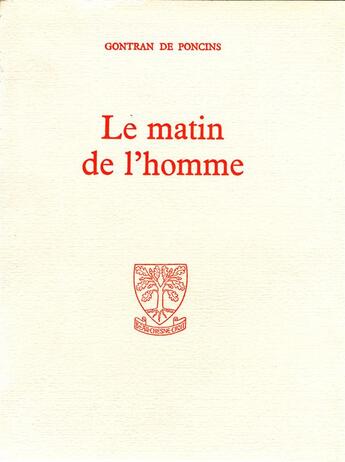 Couverture du livre « Le matin de l'homme » de Gontran De Poncins aux éditions Beauchesne