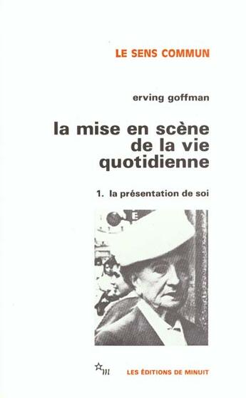 Couverture du livre « Mise en scène vie quotidienne 1 » de Erving Goffman aux éditions Minuit