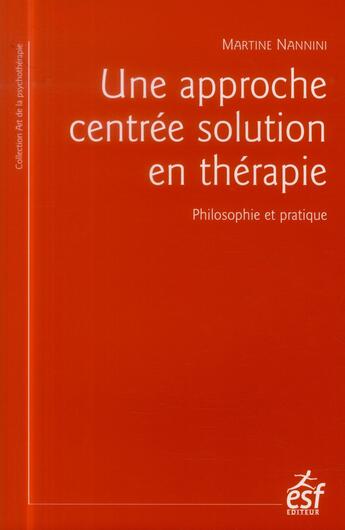 Couverture du livre « La thérapie centrée solution » de Martine Nannini aux éditions Esf