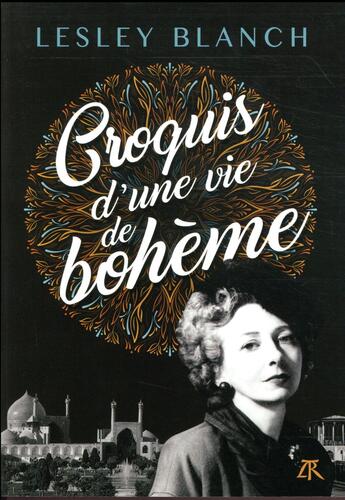 Couverture du livre « Croquis d'une vie de bohème » de Lesley Blanch aux éditions Table Ronde