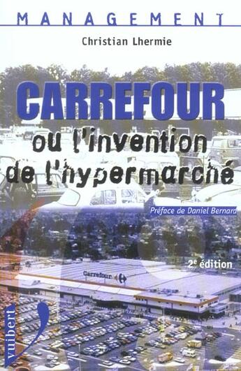 Couverture du livre « Carrefour ou l'invention de l'hypermarche 2eme edition » de Lhermie aux éditions Vuibert