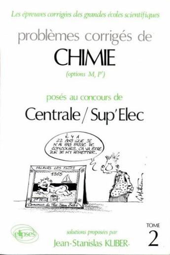 Couverture du livre « Chimie centrale/supelec 1988-1991 - tome 2 » de Kliber Jean-Stanisla aux éditions Ellipses