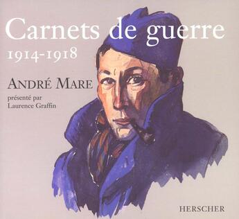 Couverture du livre « Carnets de guerre - andre mare » de Graffin/Mare aux éditions Herscher