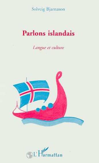 Couverture du livre « Parlons islandais - langue et culture » de Solveig Bjarnason aux éditions L'harmattan