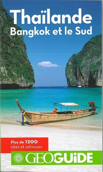 Couverture du livre « GEOguide ; Thaïlande, Bangkok et le sud » de Collectif Gallimard aux éditions Gallimard-loisirs