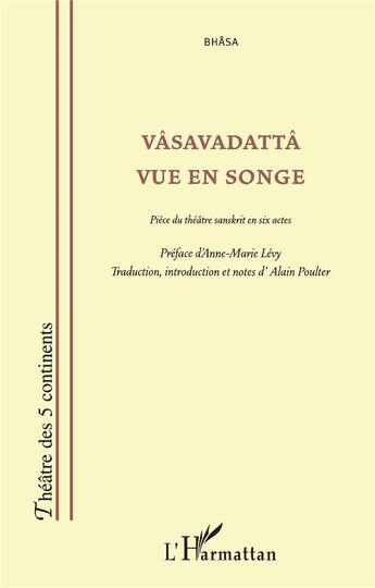 Couverture du livre « VÂSAVADATTÂ VUE EN SONGE » de  aux éditions L'harmattan