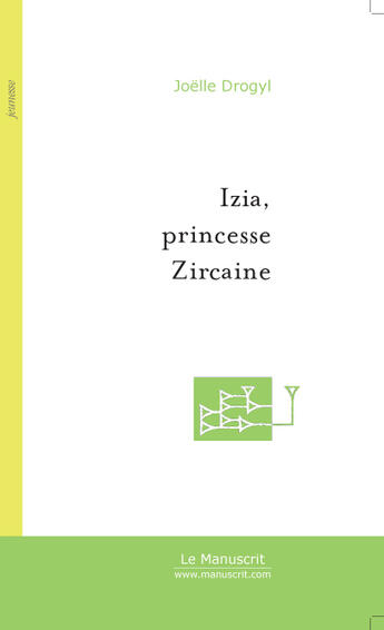 Couverture du livre « Izia, princesse zircaine » de Cammareri-Drogy J. aux éditions Le Manuscrit