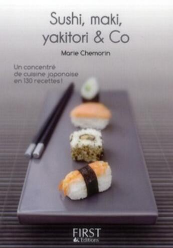 Couverture du livre « Sushi, maki, yakitori & co » de Marie Chemorin aux éditions First