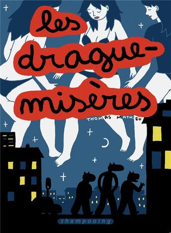 Couverture du livre « Les drague-misères » de Thomas Mathieu aux éditions Delcourt