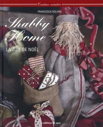 Couverture du livre « Shabby home ; la joie de Noël » de Francesca Ogliari aux éditions De Saxe