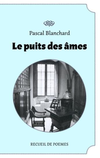 Couverture du livre « Le puits des âmes » de Pascal Blanchard aux éditions Books On Demand