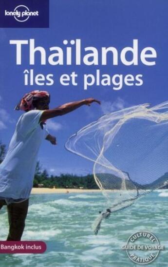 Couverture du livre « Thaïlande ; îles et plages » de Andrew Burke aux éditions Lonely Planet France