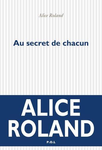 Couverture du livre « Au secret de chacun » de Alice Roland aux éditions P.o.l