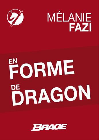 Couverture du livre « En forme de dragon » de Melanie Fazi aux éditions Brage