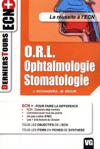 Couverture du livre « O.R.L. ; ophtalmologie ; stomatologie » de J. Bouhassira et M. Srour aux éditions Vernazobres Grego