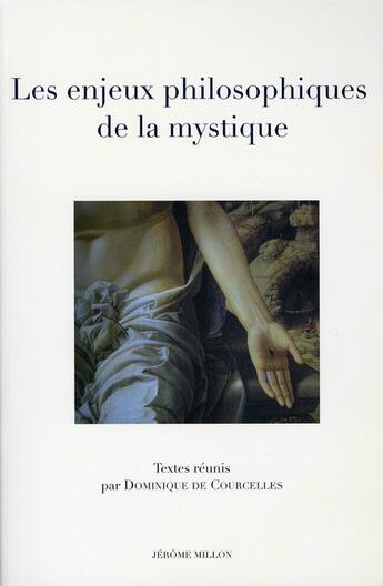 Couverture du livre « Les enjeux philosophiques de la mystique » de Courcelles (De) D. aux éditions Millon