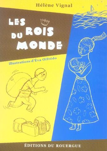 Couverture du livre « Les rois du monde » de Vignal Helene / Offr aux éditions Rouergue