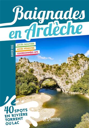 Couverture du livre « Baignades en ardeche » de Xavier Hug aux éditions Chamina