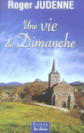 Couverture du livre « Vie De Dimanche (Une) » de Roger Judenne aux éditions De Boree