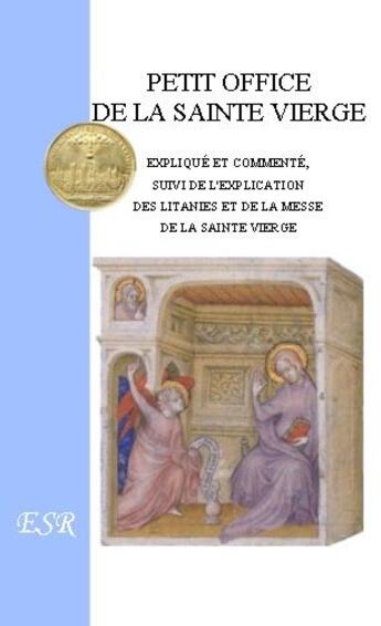 Couverture du livre « Petit office de la sainte vierge » de Dom Gaetan Froment aux éditions Saint-remi