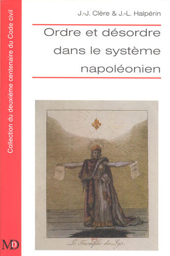 Couverture du livre « Ordre et désordre dans le système napoléonien » de Jean-Louis Halperin et Jean-Jacques Clere aux éditions Memoire Du Droit