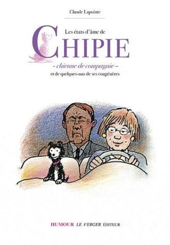 Couverture du livre « LES ETATS D'AME DE CHIPIE » de Lapointe Claude aux éditions Le Verger