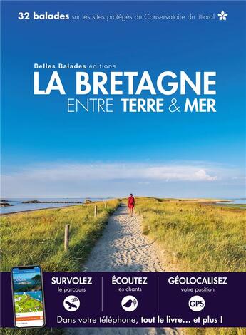 Couverture du livre « La Bretagne entre terre et mer » de  aux éditions Belles Balades