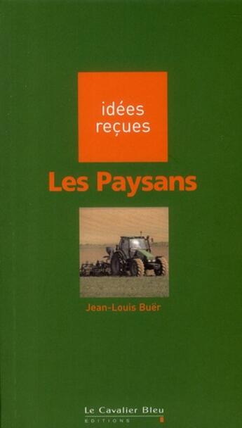 Couverture du livre « Les paysans » de Buer J.-L. aux éditions Le Cavalier Bleu