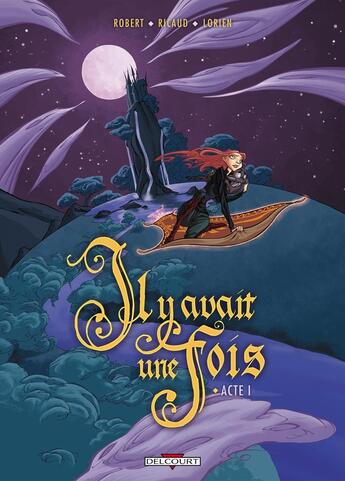 Couverture du livre « Il y avait une fois T01 » de Robert-C+Ricaud-H aux éditions Delcourt