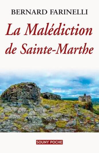 Couverture du livre « La malédiction de Saint-Marthe » de Bernard Farinelli aux éditions Lucien Souny