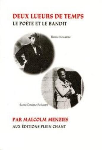 Couverture du livre « Deux lueurs de temps : le poète et le bandit » de Malcolm Menzies aux éditions Plein Chant