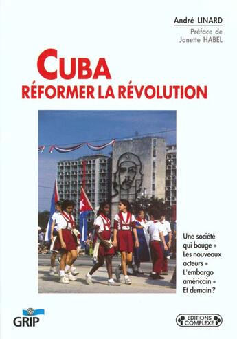 Couverture du livre « Cuba reformer la revolution » de  aux éditions Grip