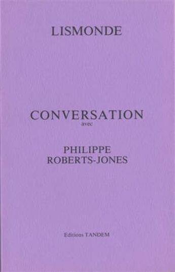 Couverture du livre « Conversation avec ; Philippe Roberts-Jones » de Lismonde aux éditions Tandem