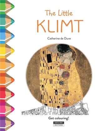 Couverture du livre « The little Klimt ; get colouring ! » de Catherine De Duve aux éditions Kate'art