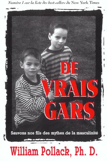 Couverture du livre « De vrais gars ; sauvons nos fils du mythe de la masculinité » de William Pollack aux éditions Ada